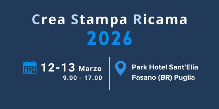 Evento Crea Stampa Ricama 2026, dal 12 al 13 Marzo (9.00-17.00), Park Hotel Sant'Elia, Fasano (BR) Puglia