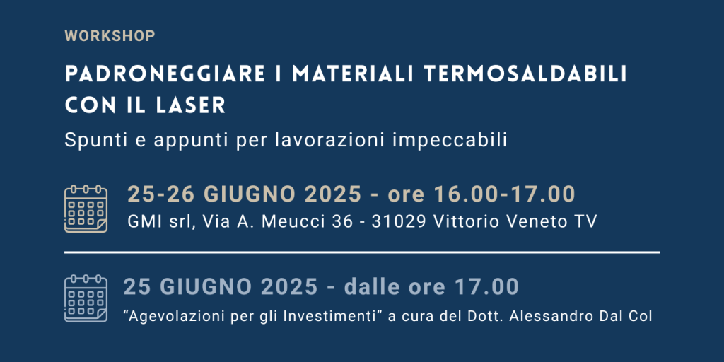Workshop "Padroneggiare i materiali termosaldabili con il laser" 25-26 giugno 2025 dalle 16.00 alle 17.00